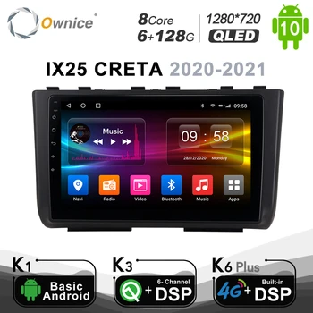  Ownice 6G + 128G Android 10,0 Автомобилен Мултимедиен Радиоплеер за HYUNDAI IX25 CRETA 2020 - 2021 Авто видео Главното Устройство 4G LTE SPDIF