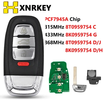  XNRKEY 4 Бутони на Дистанционното на ключа на Автомобила PCF7945 Чип 315/433/868 Mhz за Audi Q5 A4L A5 A6 A7 A8 RS4 RS5 S4 S5 с Режиссерским Острие Авто Ключ